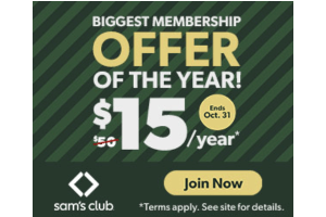 Sam’s Club Membership: $15 (Best Offer this Year). Expires 10/31.